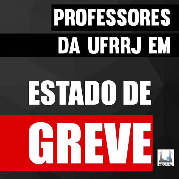 POR QUE A ADUR-RJ ESTÁ EM ESTADO DE GREVE?