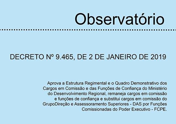 DECRETO Nº 9.465, DE 2 DE JANEIRO DE 2019