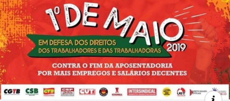 1º de Maio é dia de luta: este ano vamos às ruas contra a Reforma da Previdência, rumo à Greve Geral