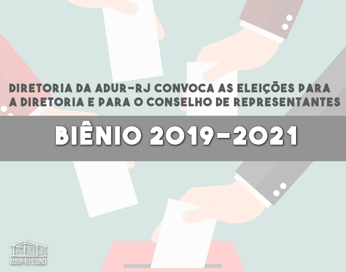 Diretoria da ADUR-RJ convoca as Eleições para a Diretoria e para o Conselhos de Representantes, Biênio 2019-2021