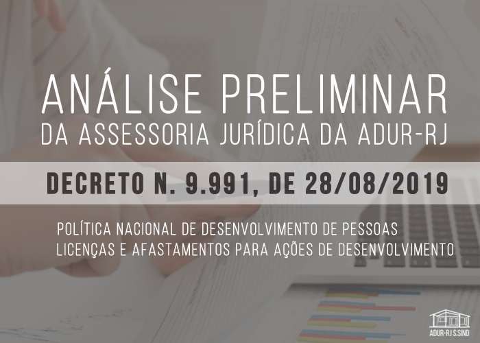 Assessoria Jurídica da ADUR-RJ faz análise preliminar do Decreto n. 9.991, de 28/08/2019