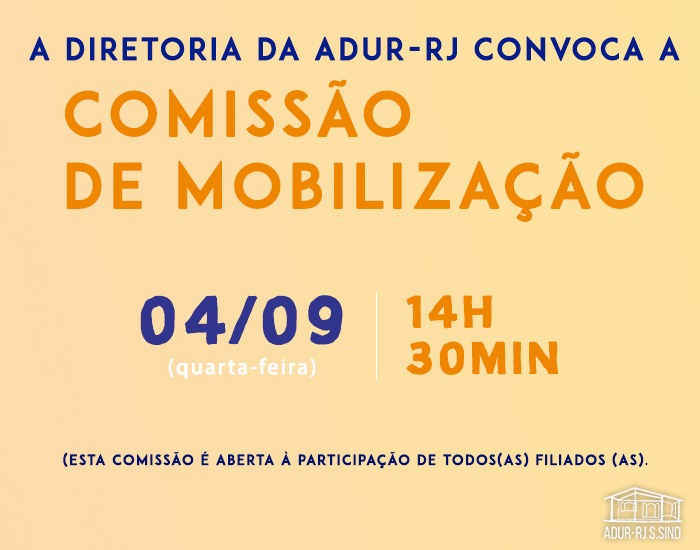 A Diretoria da ADUR convoca a COMISSÃO DE MOBILIZAÇÃO – Quarta 04/09 às 14:30.