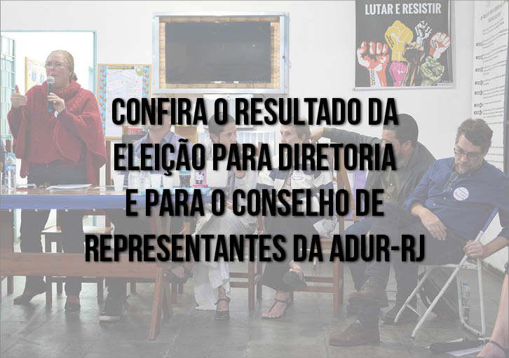 Confira o resultado da eleição para diretoria e para o Conselho de Representantes da ADUR-RJ