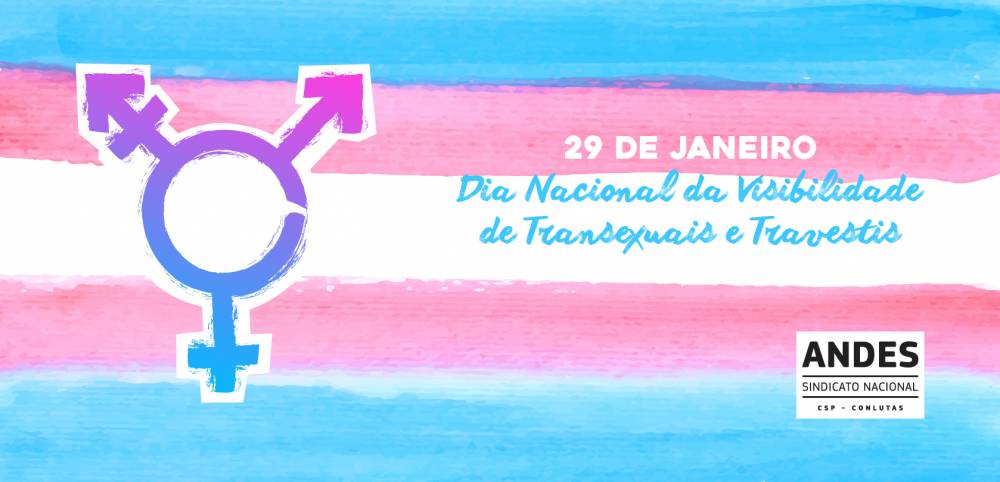 29 de janeiro é o Dia Nacional da Visibilidade de Transexuais e Travestis