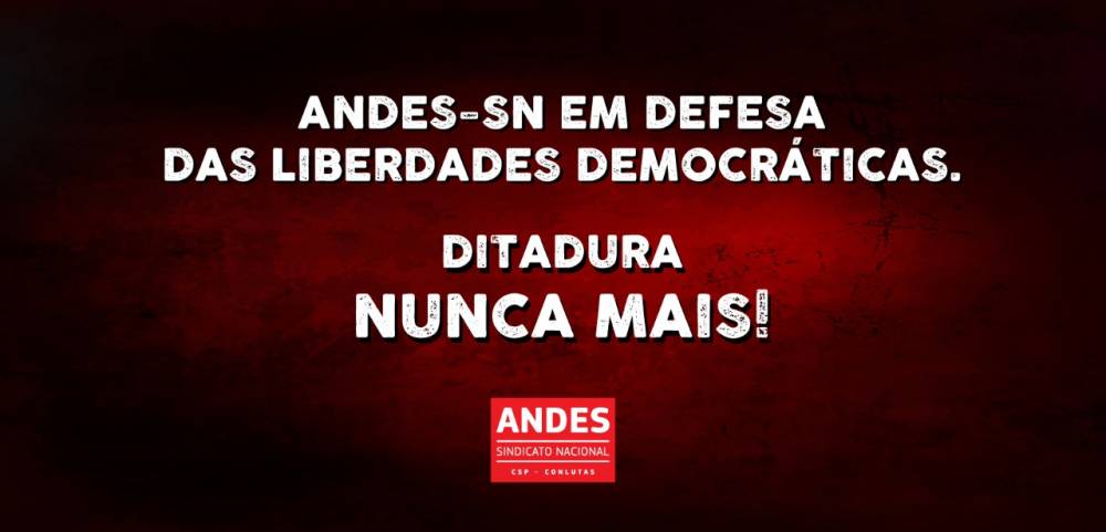 ANDES-SN repudia atitude de Bolsonaro por compartilhar vídeo de ato contra o Congresso