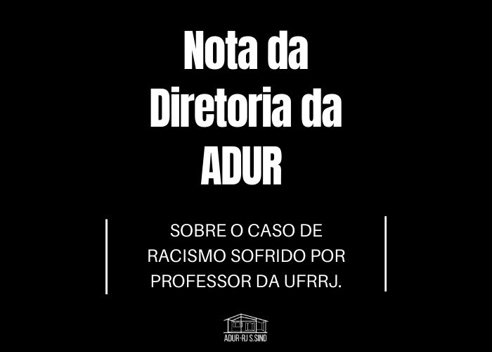 Nota da Diretoria da ADUR sobre o caso de racismo sofrido por professor da UFRRJ