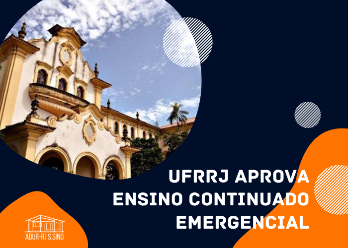 Diretoria da ADUR sobre a aprovação do Ensino Continuado Emergencial na UFRRJ
