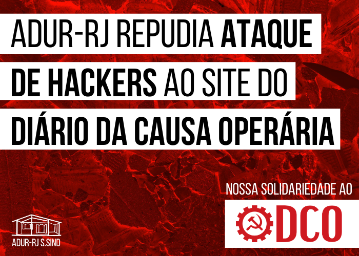 ADUR-RJ repudia ataque de hackers ao site do DCO