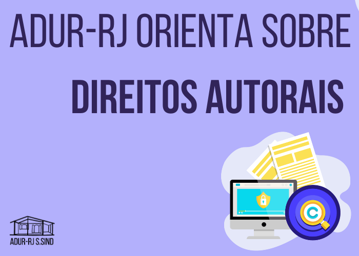 ADUR-RJ orienta sobre direitos autorais