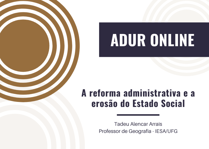 ADUR Online #10: A reforma administrativa e a erosão do Estado Social