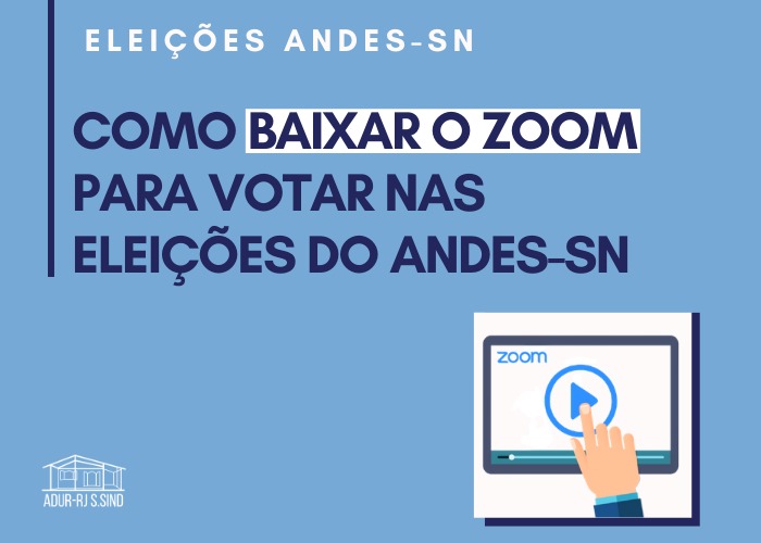 Como baixar o Zoom para participar das Eleições do ANDES-SN