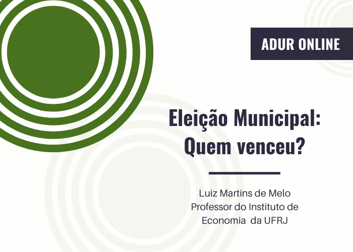 ADUR Online #17: Eleição Municipal: Quem venceu?