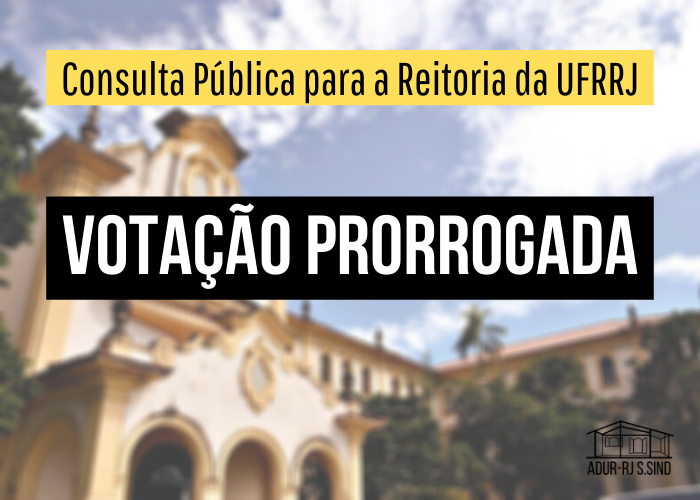Consulta Pública para a Reitoria da UFRRJ: VOTAÇÃO PRORROGADA