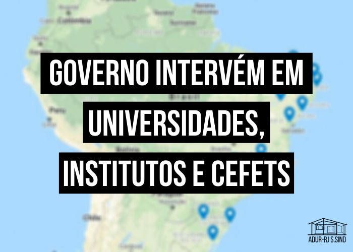 Mapa com as instituições de ensino sob intervenção de Bolsonaro