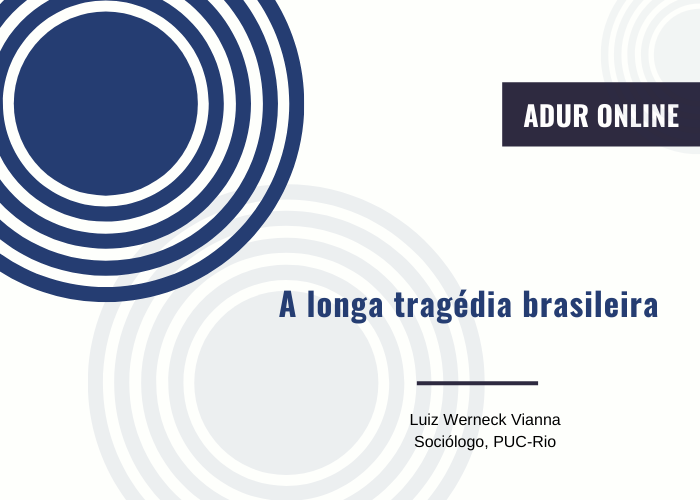 ADUR Online #23: A longa tragédia brasileira