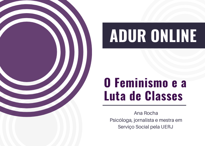 ADUR Online #28: O Feminismo e a Luta de Classes