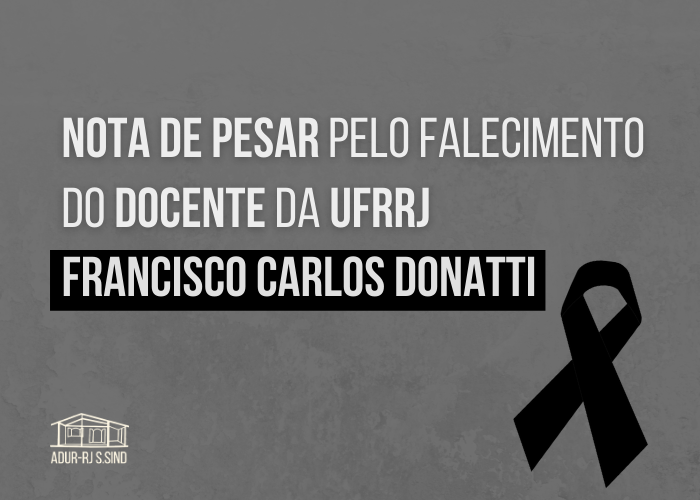 Nota de pesar pelo falecimento do docente da UFRRJ Francisco Carlos Donatti