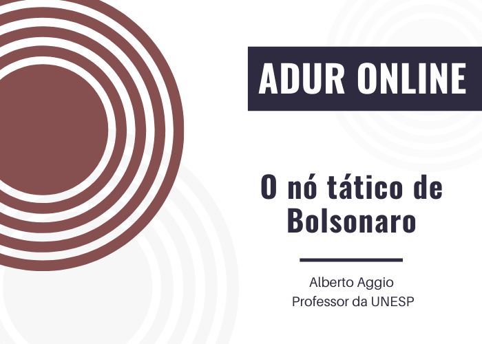 ADUR Online #26: O nó tático de Bolsonaro
