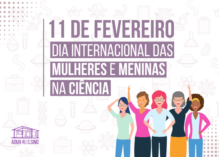 11 de fevereiro: Dia Internacional de Mulheres e Meninas na Ciência