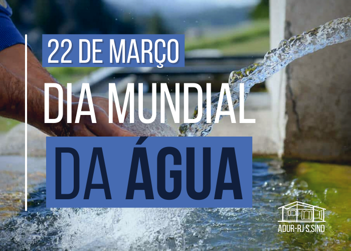 22 de março: Dia Mundial da Água