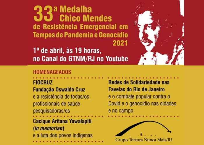 33ª Medalha Chico Mendes de Resistência Emergencial em Tempos de Pandemia e Genocídio 2021