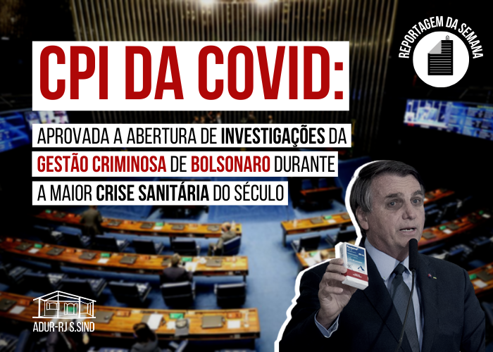 CPI da COVID: aprovada a abertura de investigações da gestão criminosa de Bolsonaro durante a maior crise sanitária do século