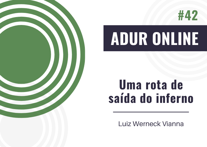 ADUR Online #42: Uma rota de saída do inferno