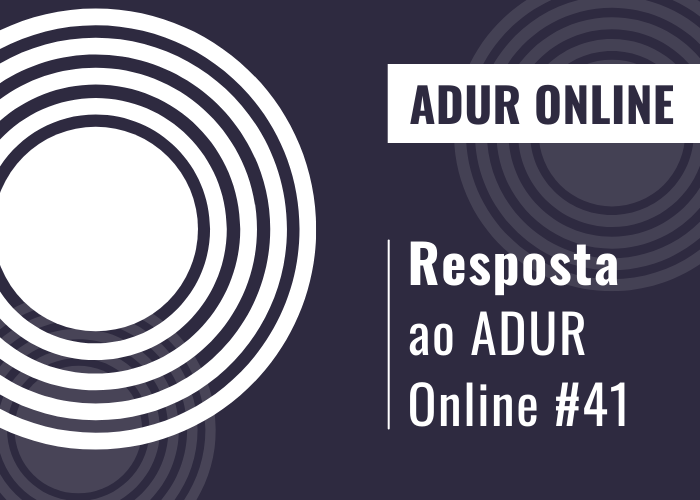 Resposta ao artigo #41 da coluna ADUR Online