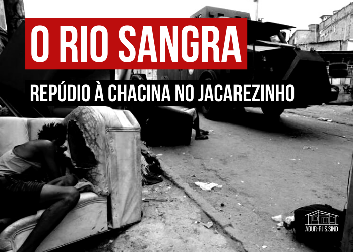 O Rio sangra: repúdio à chacina no Jacarezinho