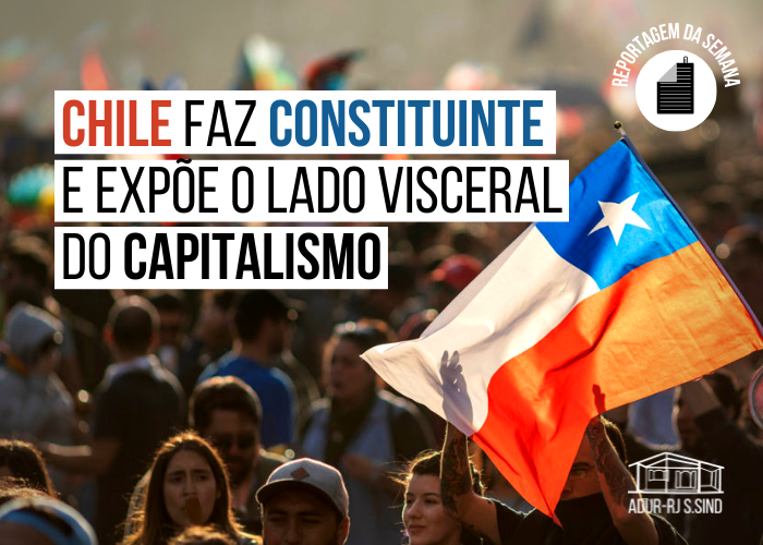 Chile faz Constituinte e expõe o lado visceral do capitalismo