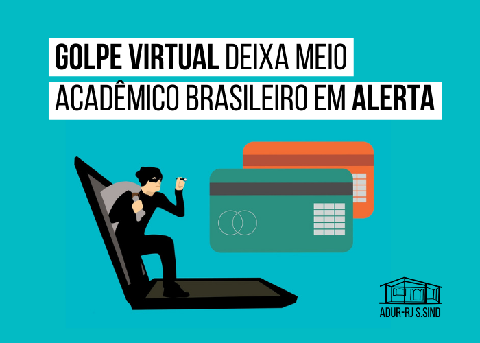 Golpe virtual deixa meio acadêmico brasileiro em alerta