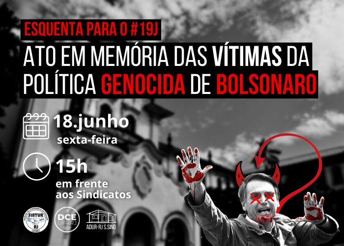 18 de junho: Ato em Memória das Vítimas da Política Genocida de Bolsonaro