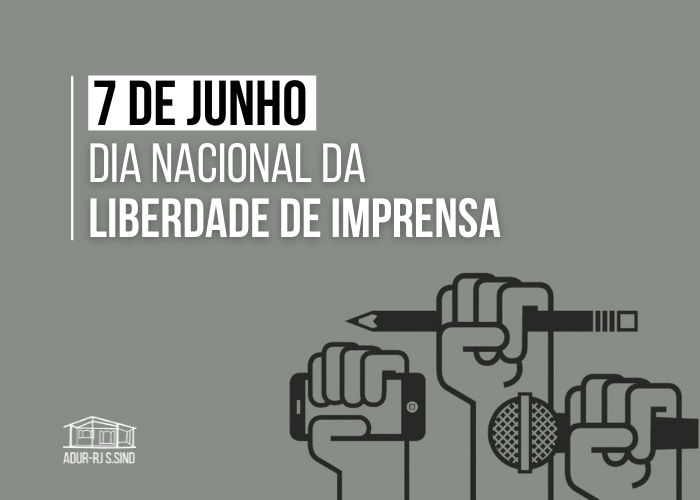 7 de junho: Dia Nacional da Liberdade de Imprensa