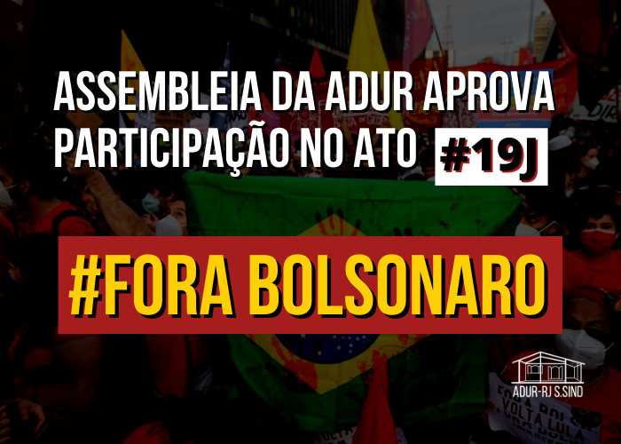 Assembleia da ADUR delibera sobre a participação no 12º CONAD Extraordinário e no ato Fora Bolsonaro do dia 19 de junho