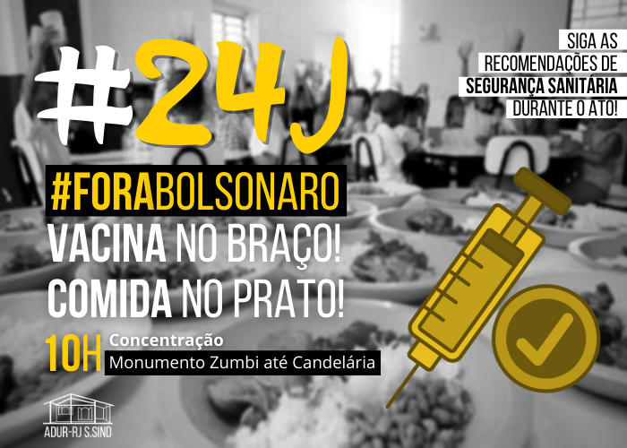 📢 #24J: NAS RUAS POR VACINA NO BRAÇO E COMIDA NO PRATO! 📢