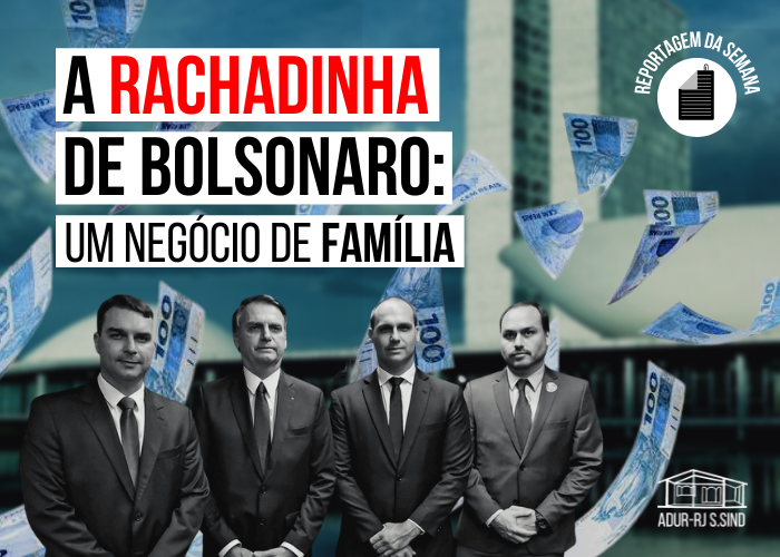 A rachadinha de Bolsonaro: um negócio de família