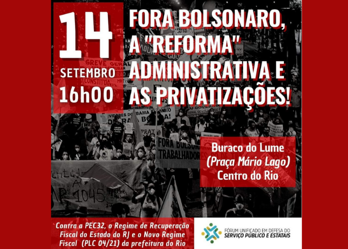 14 de setembro: Fora Bolsonaro, contra a Reforma Administrativa e as privatizações!
