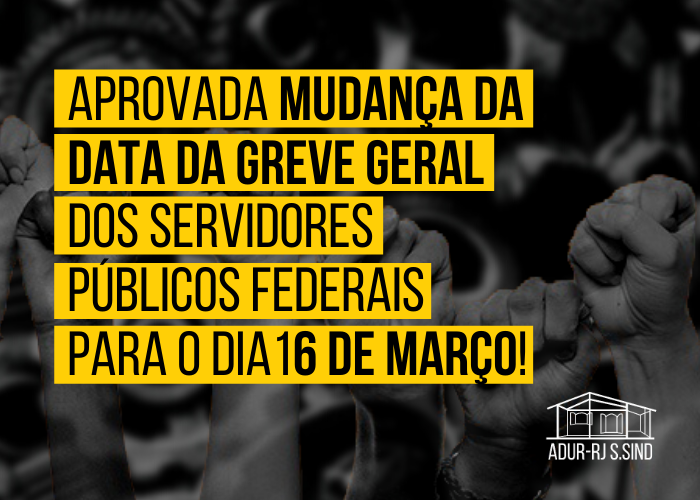 Greve Geral dos Servidores Públicos Federais será em 16 de março de 2022