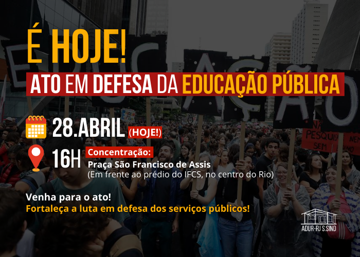 É HOJE: ato em defesa da educação pública!