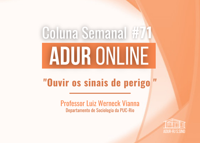 ADUR Online #71: Ouvir os sinais de perigo