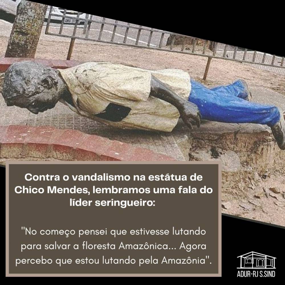Chico Mendes, Presente!