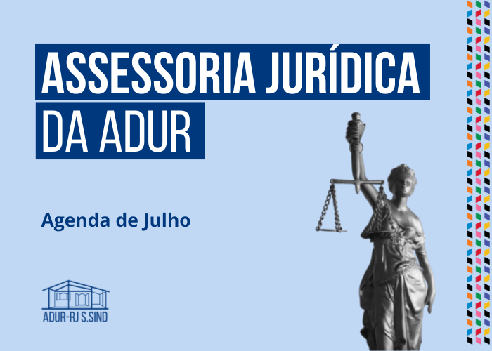 ADUR divulga o calendário da Assessoria Jurídica no mês de Julho