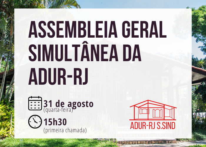 31/08: Assembleia Geral simultânea da ADUR