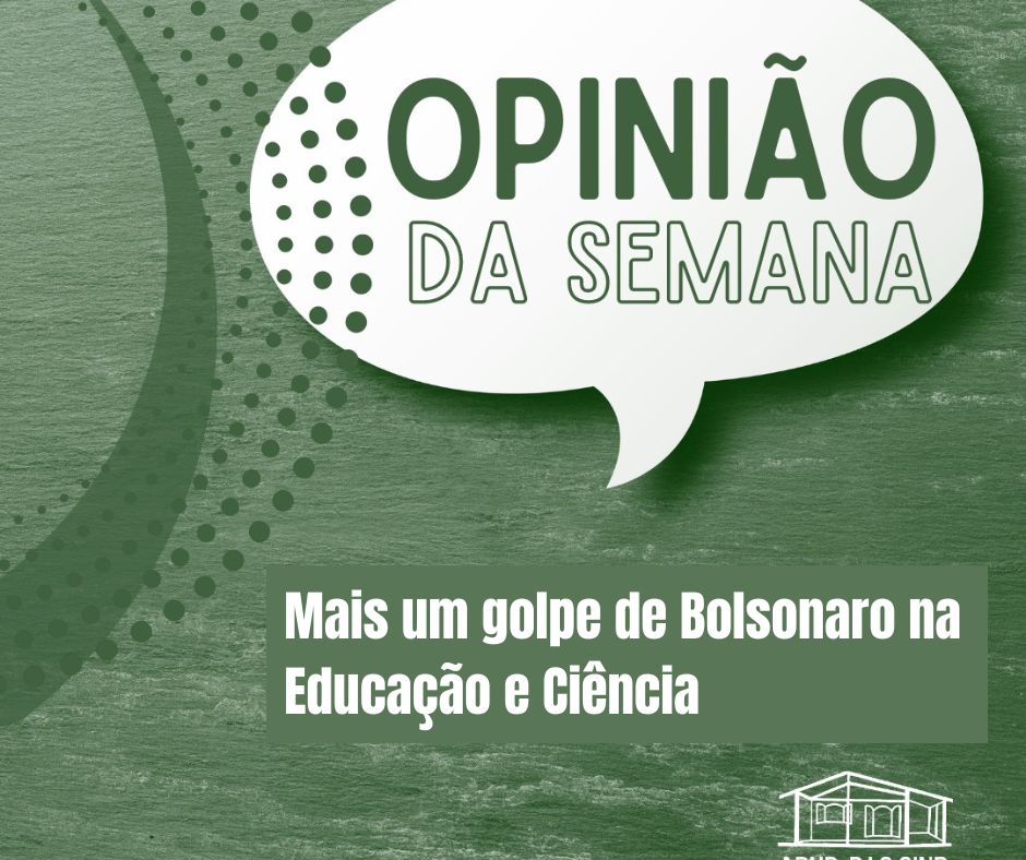 Mais um golpe de Bolsonaro na Educação e Ciência