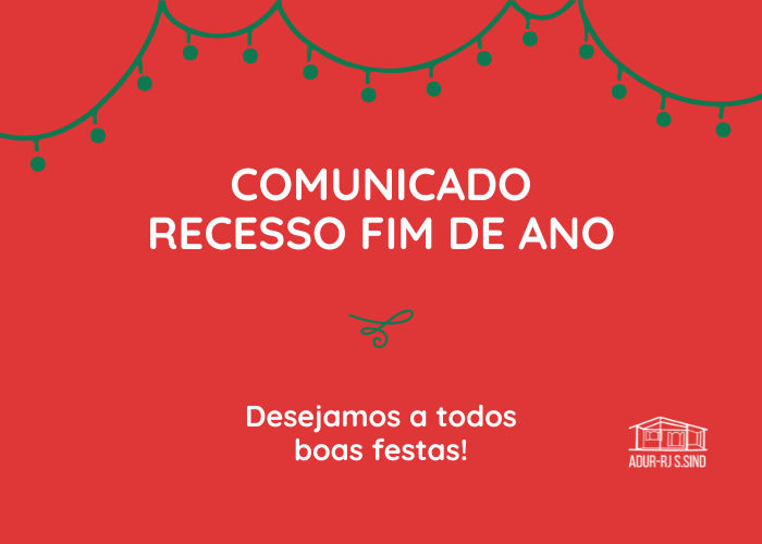 Comunicado sobre o recesso de fim de ano e funcionamento da ADUR em janeiro