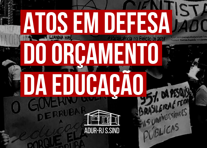 Atos em defesa do orçamento da educação