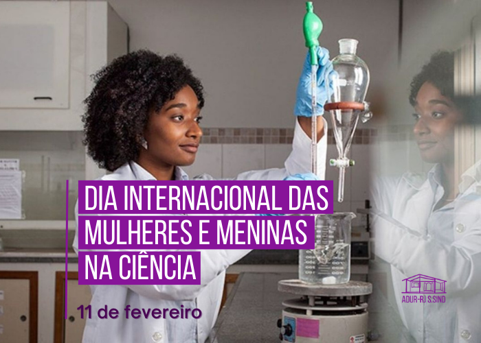 11 de fevereiro: Dia Internacional das Mulheres e Meninas na Ciência