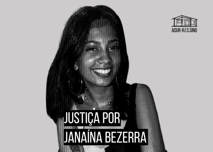 Parem de nos matar! Justiça por Janaína Bezerra!