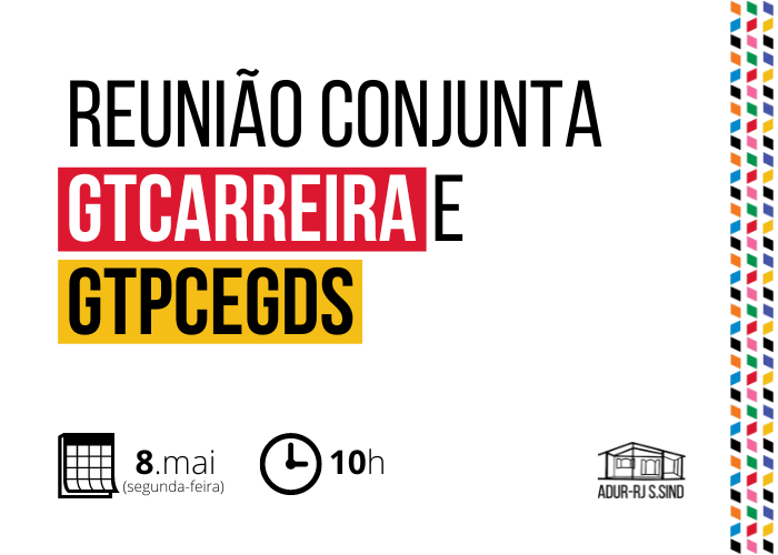 Reunião conjunta GTCARREIRA e GTP﻿CEGDS