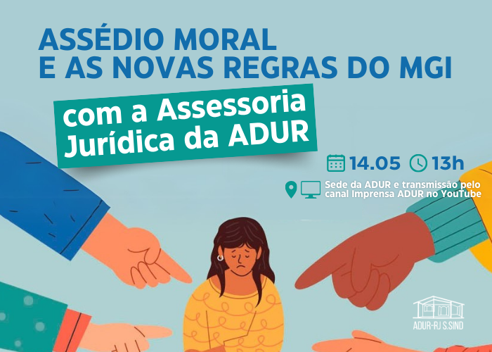ADUR realiza evento sobre assédio e novas regras do MGI. É amanhã!